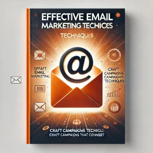 Effective Email Marketing Techniques